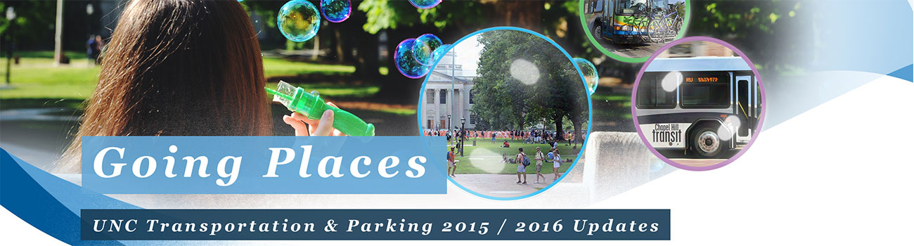 UNC Transportation & Parking 2015-16 Updates. A student blows bubbles highlighting transportation options.